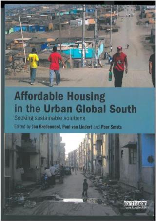 Affordable Housing in the Urban Global South - Seeking sustainable solutions. Foreword: Housing in an Urban Planet - Seeking the nexus housing-sustainable urbanization - 2014