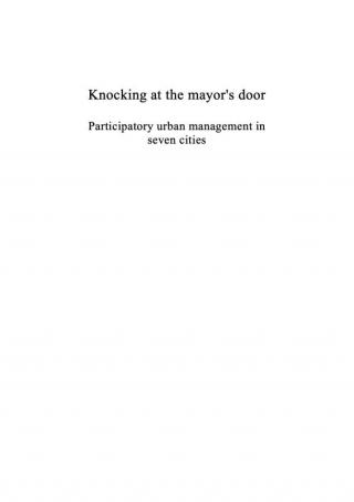 Knocking at the mayor's door - Participatory urban management in seven cities - 2006