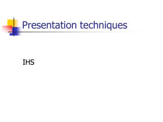 Conversation on presentation techniques - IHS - 2016