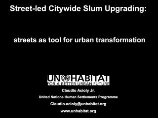 Street-led Citywide Slum Upgrading: streets as tools for urban transformation - CLC Singapore - 2017