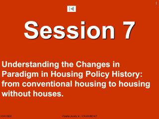 Housing Course - 10 - Understanding the Changes in Paradigm in Housing Policy History: from conventional housing to housing without houses - 2018