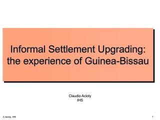 Informal Settlement Upgrading: the experience of Guinea-Bissau - 2007