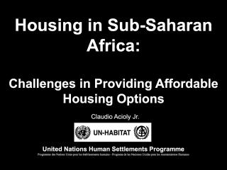 Housing in Sub-Saharan Africa - Challenges in Providing Affordable Housing Options - 2009