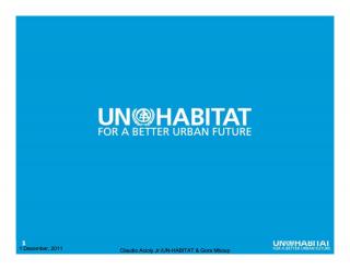 From Housing Indicators to Urban Indicators - Monitoring Global Urban Trends - Mandate and Works of UN-Habitat - 2011