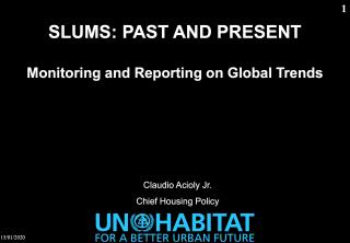 Slums - Past and Present - Monitoring and Reporting on Global Trends - 2011