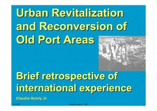 Urban Revitalization and Reconversion of Old Port Areas - Brief retrospective of international experience - 2003