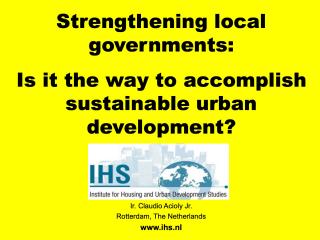 Strengthening local governments - Is it the way to accomplish sustainable urban development? - 2004