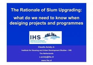 The Rationale of Slum Upgrading - what do we need to know when designing projects and programmes - 2004