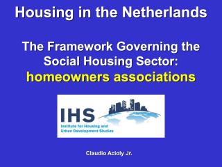 Housing in the Netherlands - The Framework Governing the Social Housing Sector - homeowners associations - 2005