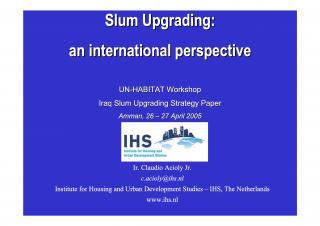 Slum Upgrading - an international perspective - UN-Habitat Workshop - Iraq Slum Upgrading Strategy Paper - 2005
