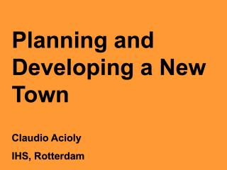 Planning and Developing a New Town - Brief Introduction - 2001