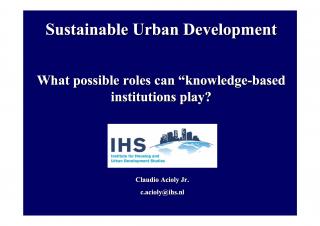 Sustainable Urban Development - What possible roles can "knowledge-based institutions" play? - 2006