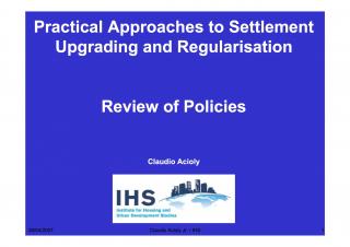 Practical Approaches to Settlement Upgrading and Regularisation - CLAC - Review of Policies - 2007