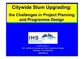 Citywide Slum Upgrading - the Challenges in Project Planning and Programme Design - CLAC - 2007
