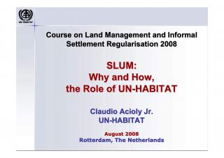 SLUM - Why and How, the Role of UN-Habitat - 2008