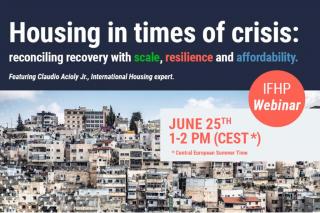 Housing in times of crisis: reconciling recovery with scale, resilience and affordability