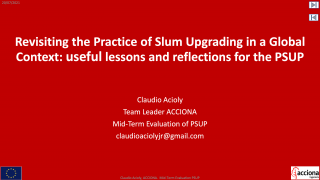 Revisiting the Practice of Slum Upgrading in a Global Context - useful lessons and reflections for the PSUP - 2021