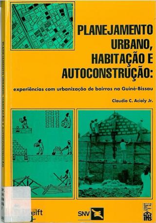 Planejamento Urbano, Habitação e Autoconstrução: experiências com urbanização de bairros na Guiné-Bissau - Cover image