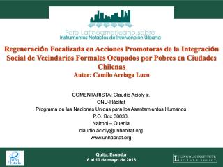 Regeneración Focalizada en Acciones Promotoras de la Integración Social de Vecindarios Formales Ocupados por Pobres en Ciudades Chilenas - Spanish - 2013