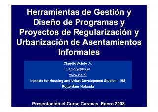 Herramientas de Gestión y Diseño de Programas y Proyectos de Regularización y Urbanización de Asentamientos Informales - 0 - Spanish - 2008