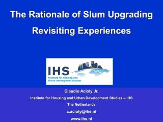 The Rationale of Slum Upgrading - Revisiting Experiences - 2005