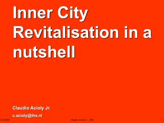 Inner City Revitalisation in a nutshell - 2006