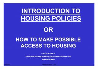Introduction to Housing Policies or How to Make Possible Access to Housing - Introduction - 2007